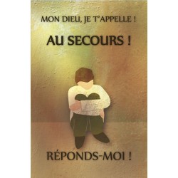Au Secours mon Dieu, je...